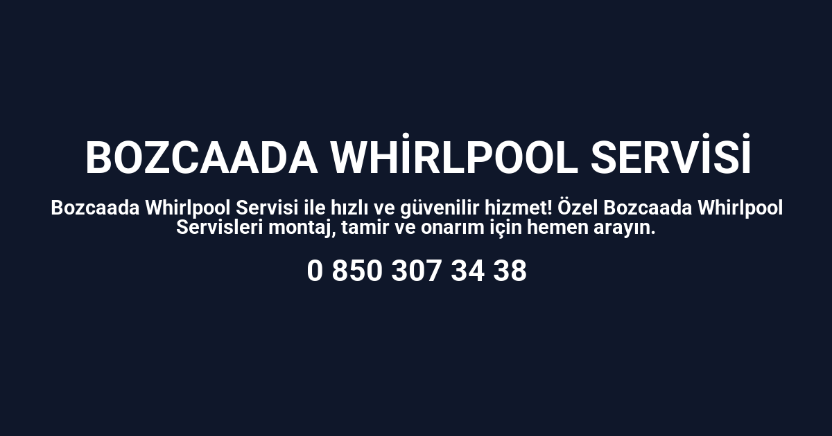 Bozcaada Whirlpool Servisi